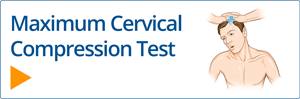 Maximum Cervical Compression Test